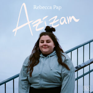 Rebecca Pap Azizam Solo